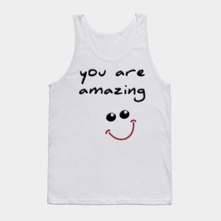 You are amazing! Tank Top